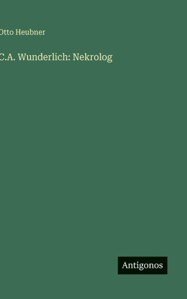 C.A. Wunderlich: Nekrolog