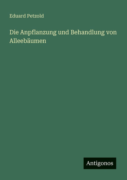 Die Anpflanzung und Behandlung von Alleebï¿½umen