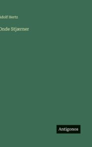 Title: Onde Stjï¿½rner, Author: Adolf Hertz
