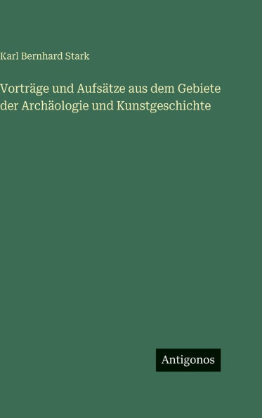 VortrÃ¯Â¿Â½ge und AufsÃ¯Â¿Â½tze aus dem Gebiete der ArchÃ¯Â¿Â½ologie und Kunstgeschichte