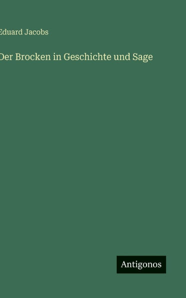 Der Brocken in Geschichte und Sage