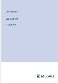 Title: Main Street: in large print, Author: Sinclair Lewis