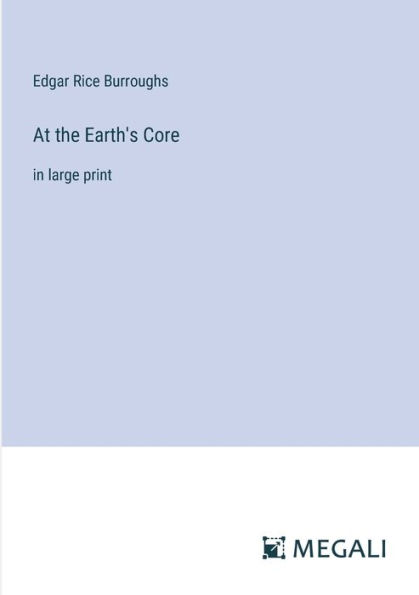 At the Earth's Core: large print