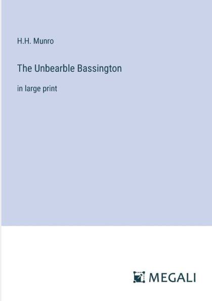 The Unbearble Bassington: large print