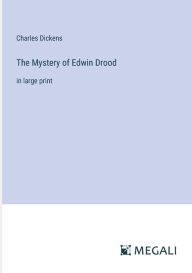 Title: The Mystery of Edwin Drood: in large print, Author: Charles Dickens