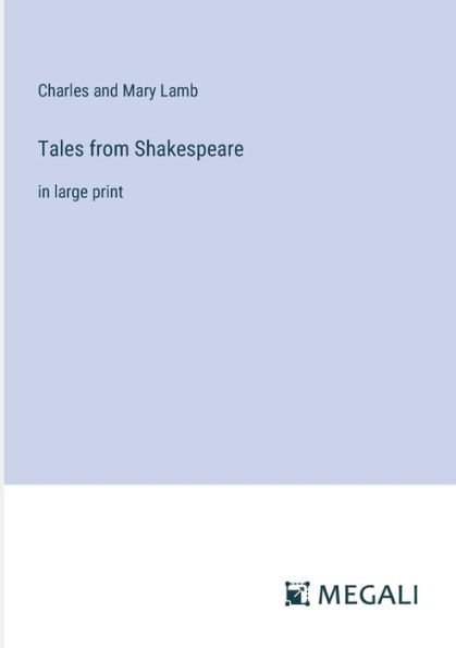 Tales from Shakespeare: large print