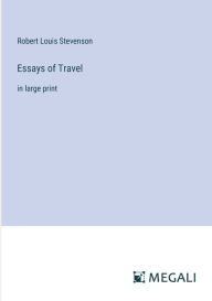 Essays of Travel: in large print