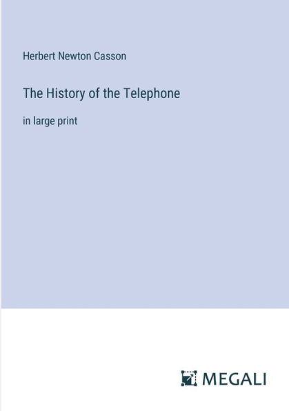 the History of Telephone: large print