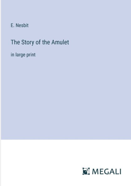 the Story of Amulet: large print