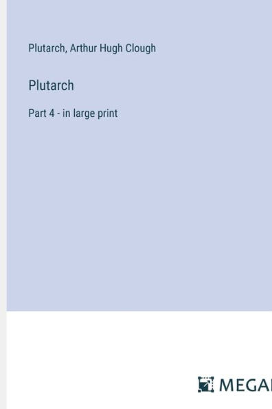 Plutarch: Part 4 - in large print