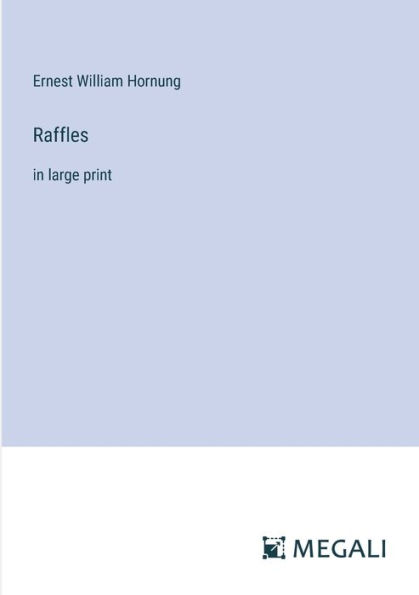 Raffles: large print