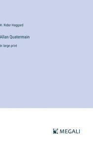 Allan Quatermain: in large print