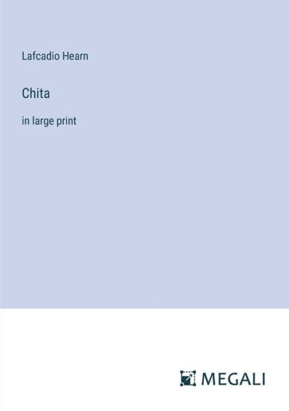 Chita: large print