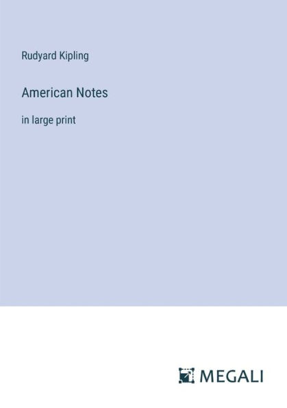 American Notes: large print