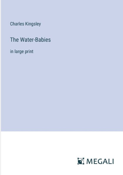 The Water-Babies: large print