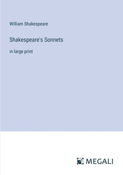 Shakespeare's Sonnets: large print