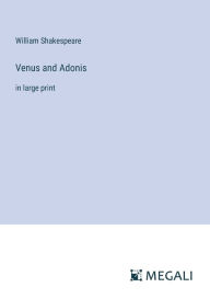 Venus and Adonis: in large print