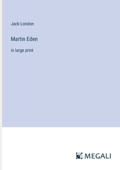 Martin Eden: large print