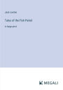 Tales of the Fish Patrol: in large print