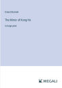 The Mirror of Kong Ho: in large print
