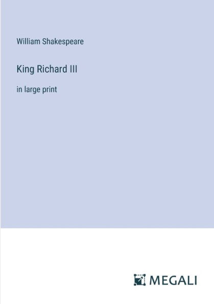 King Richard III: large print