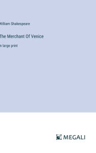 The Merchant Of Venice: in large print