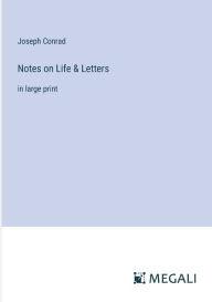 Notes on Life & Letters: in large print
