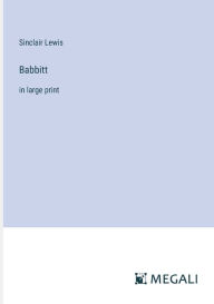 Title: Babbitt: in large print, Author: Sinclair Lewis