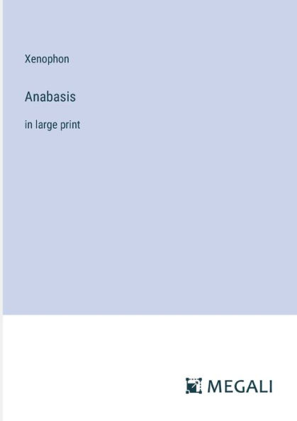 Anabasis: large print