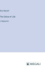 The Colour of Life: in large print