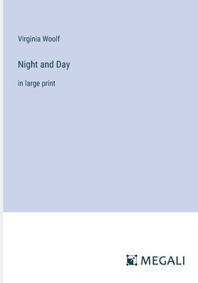 Night and Day: large print