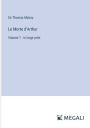 Le Morte d'Arthur: Volume 1 - in large print