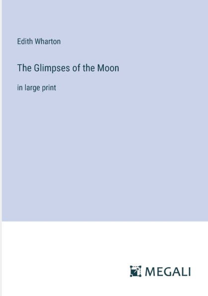 the Glimpses of Moon: large print