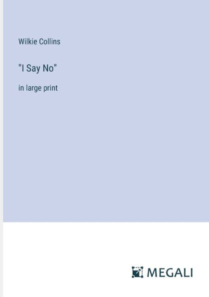 "I Say No": large print