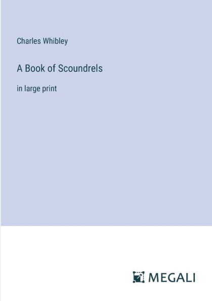 A Book of Scoundrels: large print
