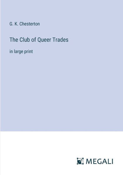 The Club of Queer Trades: large print