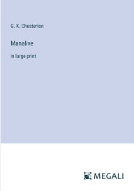 Title: Manalive: in large print, Author: G. K. Chesterton
