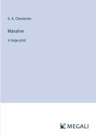 Manalive: in large print