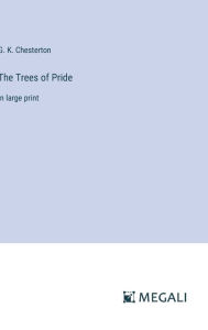 The Trees of Pride: in large print