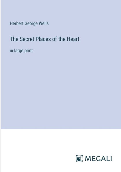 the Secret Places of Heart: large print