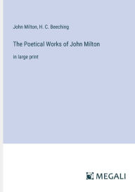 Title: The Poetical Works of John Milton: in large print, Author: John Milton