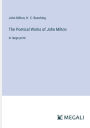 The Poetical Works of John Milton: in large print