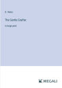 The Gentle Grafter: in large print