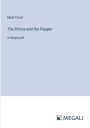 The Prince and the Pauper: in large print