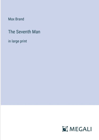 The Seventh Man: large print