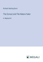 The Consul; and The Nature Faker: in large print