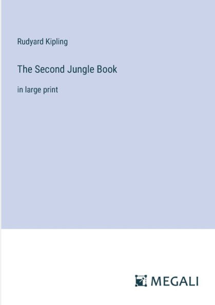 The Second Jungle Book: large print