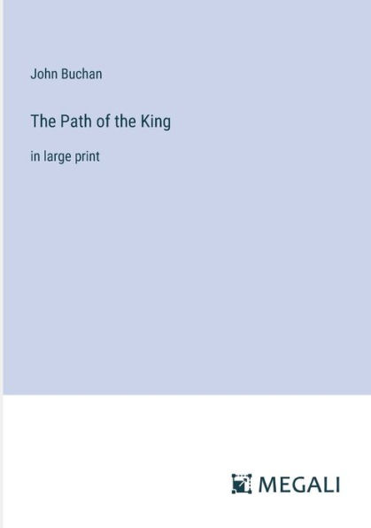 the Path of King: large print