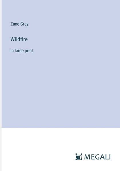 Wildfire: in large print