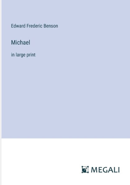 Michael: large print